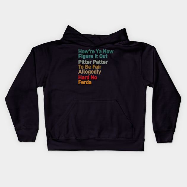 Letterkenny Quote Kids Hoodie by idjie